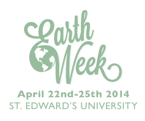 Our Place in Space: Sustainability, Stewardship and Community - Earth Week 2014 at St. Edward's University